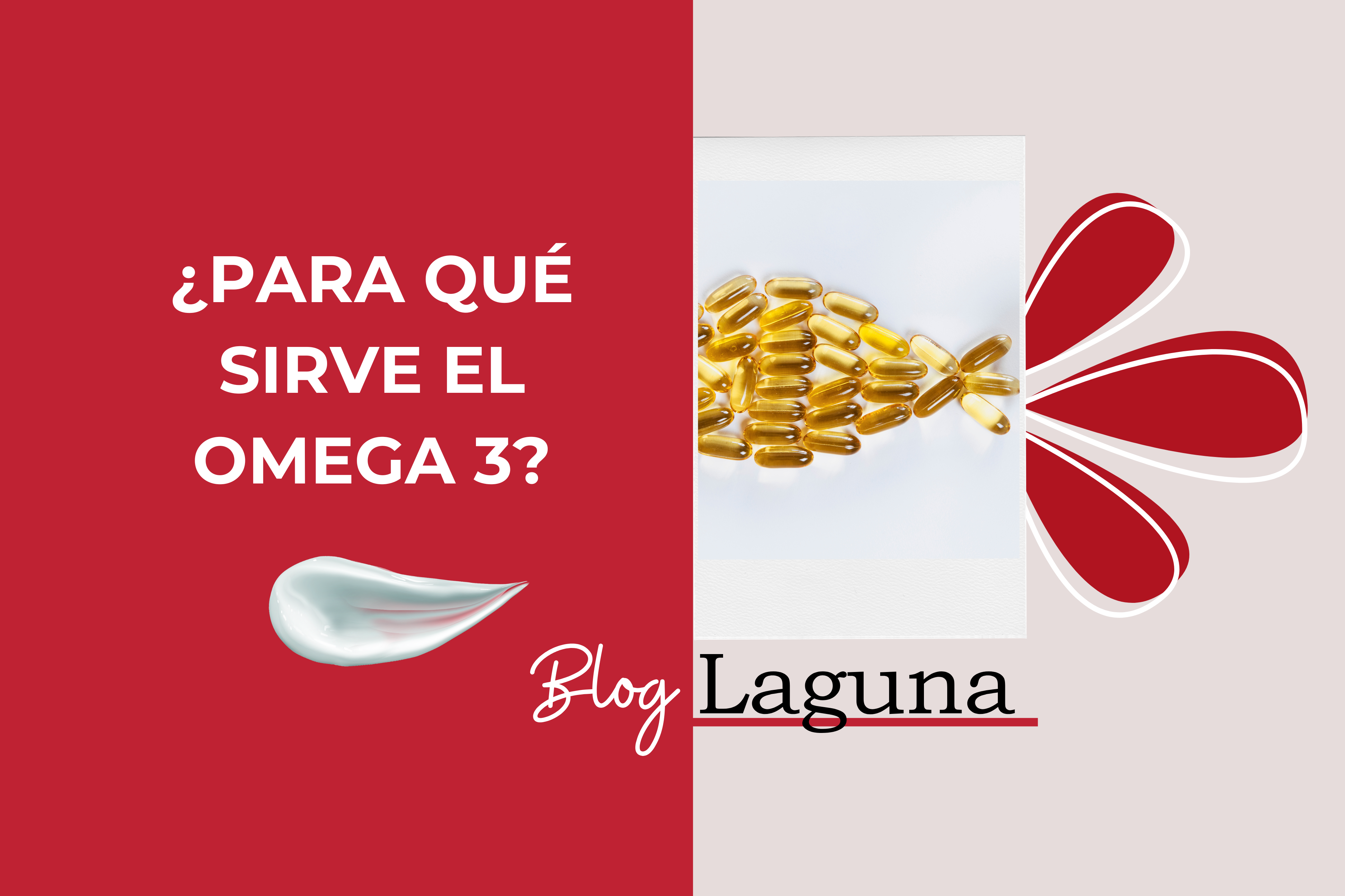 ¿Para qué sirve el Omega 3? Beneficios para el cabello y la piel | Blog Laguna