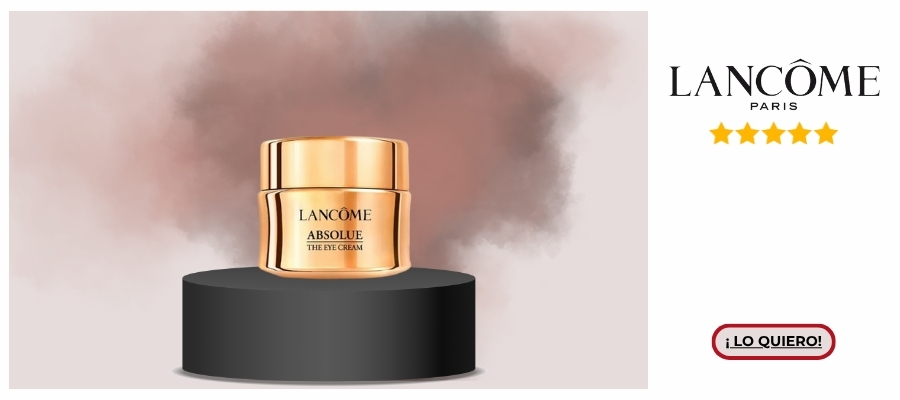 Lancome Absolue The Eye Cream con tres extractos de rosa y Pro-Xylane