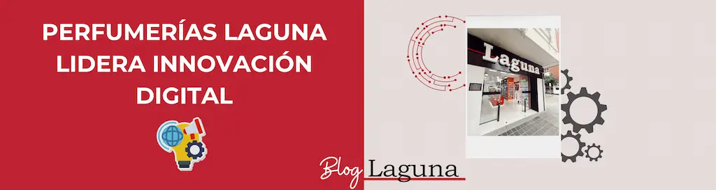 Perfumerías Laguna, líder en innovación digital