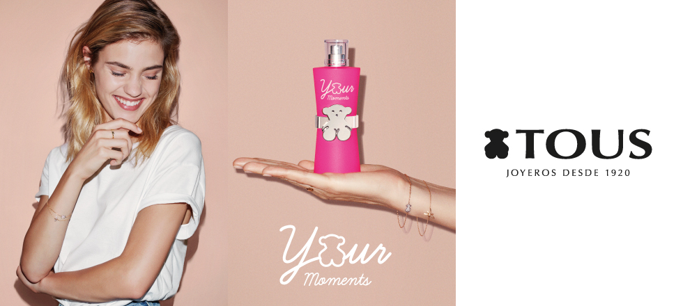 TOUS YOUR MOMENTS