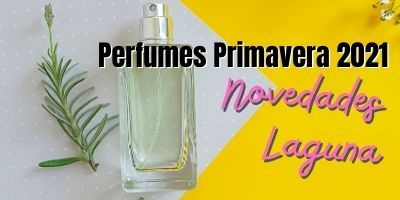 Novedades Perfumes Primavera 2021